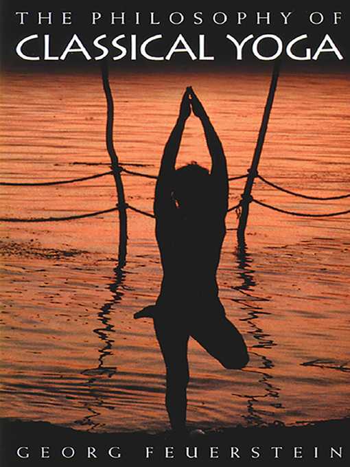 Title details for The Philosophy of Classical Yoga by Georg Feuerstein - Available